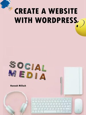 cover image of Create a Website With Wordpress--The Power of CMS, Wordpress Website, Joomla, Wordpress Templates, Wordress SEO